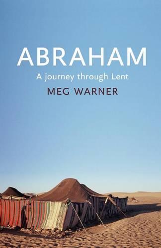 Abraham – A Journey Through Lent Warner Paperback SPCK 9780281074891