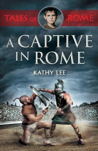 A Captive in Rome Lee Paperback SPCK 9780281076338