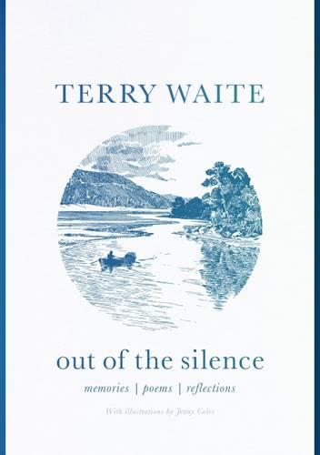 Out of the Silence – Memories, Poems, Reflections Waite Coles Coles Paperback