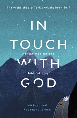 In Touch With God – Advent Meditations On Biblical Prayers Green Green Paperback