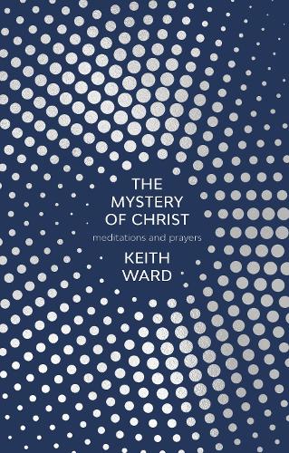 The Mystery of Christ – Meditations And Prayers Ward Paperback SPCK