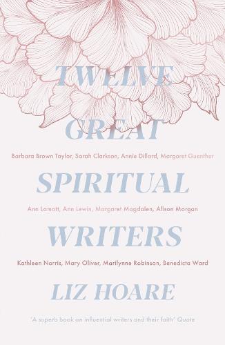 Twelve Great Spiritual Writers Hoare Paperback SPCK 9780281079360