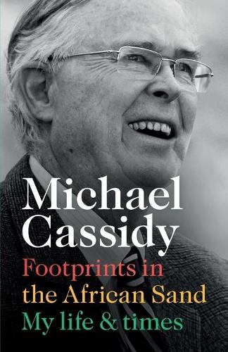 Footprints in the African Sand – My Life and Times Cassidy Paperback SPCK