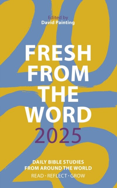 Fresh from The Word 2025 Painting Paperback SPCK 9780281090525