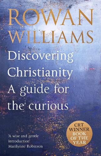 Discovering Christianity – A Brief Guide to Faith and Theology Williams SPCK