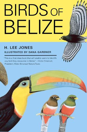 Birds of Belize Jones Gardner Paperback John Wiley & Sons 9780292701649