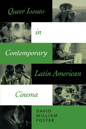 Queer Issues in Contemporary Latin American Cinema Foster Paperback