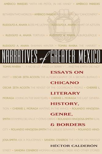 Narratives of Greater Mexico – Essays on Chicano Literary History, Genre, and B…