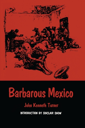 Barbarous Mexico Turner Snow Paperback John Wiley & Sons 9780292707375
