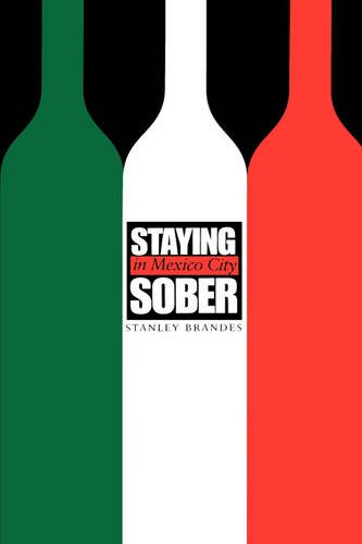 Staying Sober in Mexico City Brandes Paperback John Wiley & Sons 9780292709089