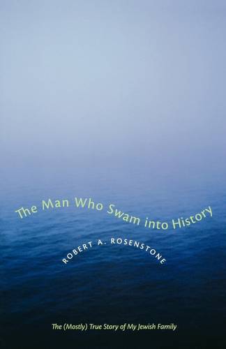 The Man Who Swam into History – The (Mostly) True Story of My Jewish Family