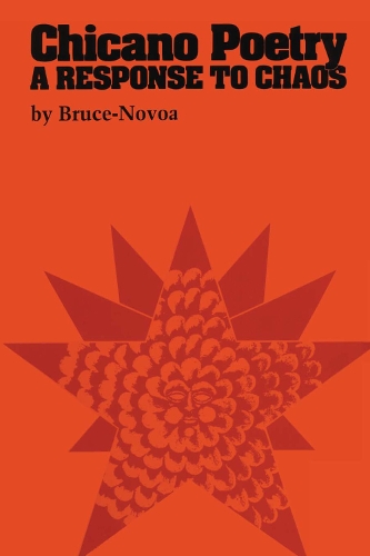 Chicano Poetry – A Response to Chaos Bruce–novoa Paperback John Wiley & Sons