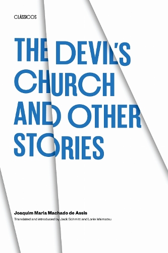 The Devil`s Church and Other Stories Machado De Assi Schmitt Ishimatsu Paperback