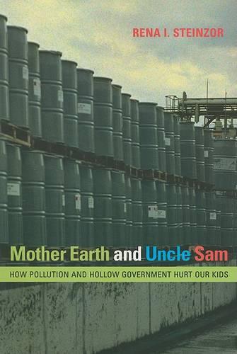 Mother Earth and Uncle Sam – How Pollution and Hollow Government Hurt Our Kids