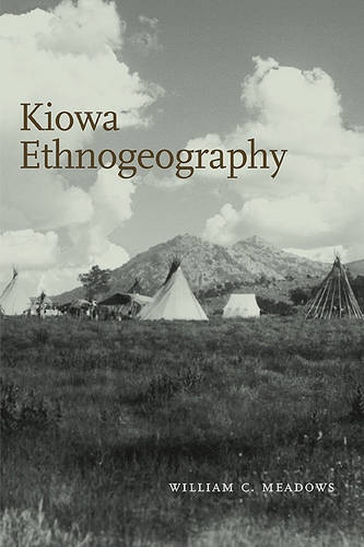 Kiowa Ethnogeography Meadows Paperback MU – University of Texas Press