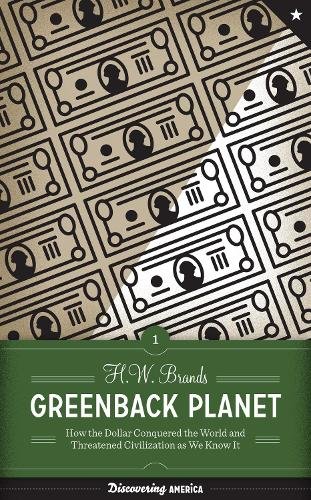Greenback Planet – How the Dollar Conquered the World and Threatened Civilizati…