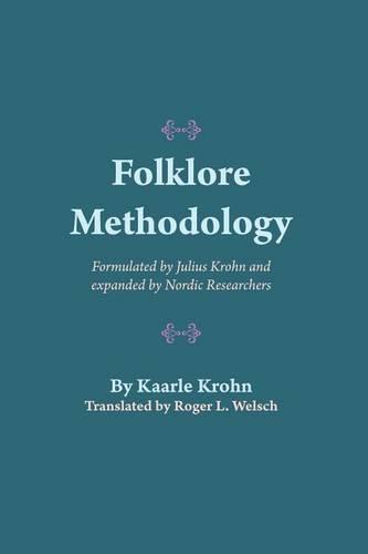 Folklore Methodology – Formulated by Julius Krohn and Expanded by Nordic Resear…