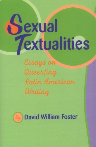 Sexual Textualities – Essays on Queer/ing Latin American Writing Foster