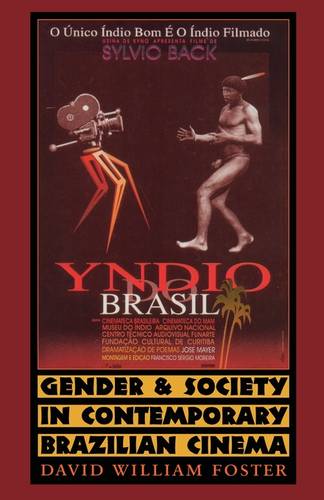 Gender and Society in Contemporary Brazilian Cinema Foster Paperback