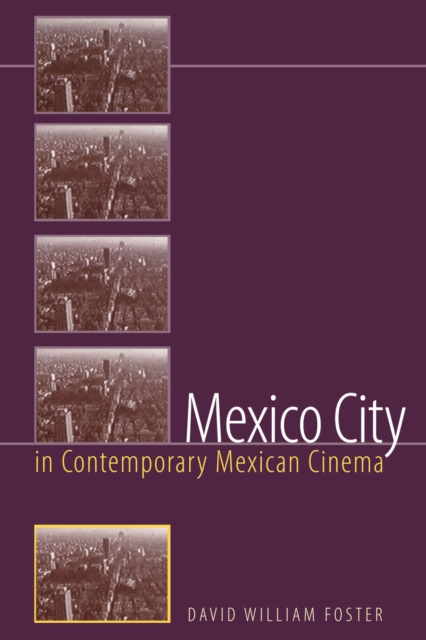Mexico City in Contemporary Mexican Cinema Foster Paperback John Wiley & Sons