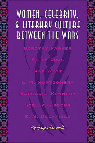 Women, Celebrity, and Literary Culture between the Wars Hammill Paperback