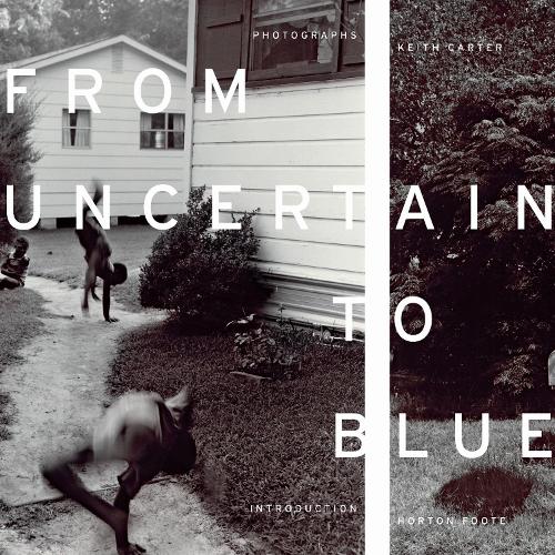 From Uncertain to Blue Carter Foote Hardback MU – University of Texas Press