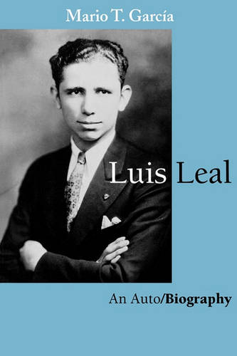 Luis Leal – An Auto/Biography García Paperback John Wiley & Sons 9780292728295