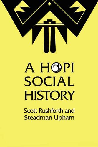 A Hopi Social History Rushforth Upham Paperback John Wiley & Sons 9780292730670