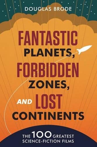 Fantastic Planets, Forbidden Zones, and Lost Con – The 100 Greatest Science–Fic…