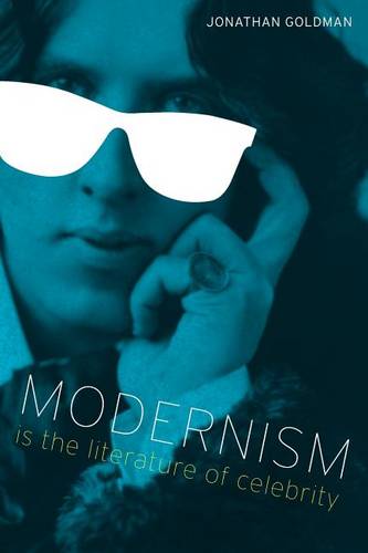 Modernism Is the Literature of Celebrity Goldman Paperback John Wiley & Sons