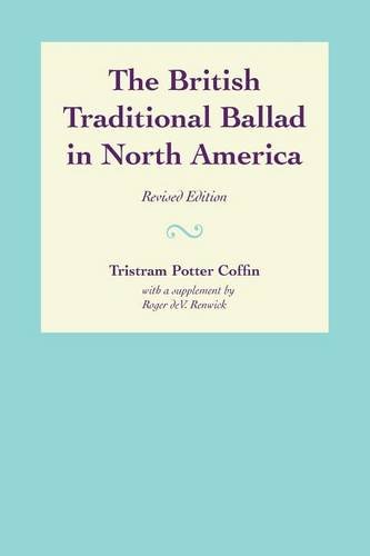 The British Traditional Ballad in North America Coffin Renwick Paperback