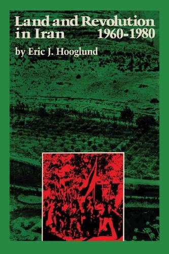 Land and Revolution in Iran, 1960–1980 Hooglund Paperback John Wiley & Sons