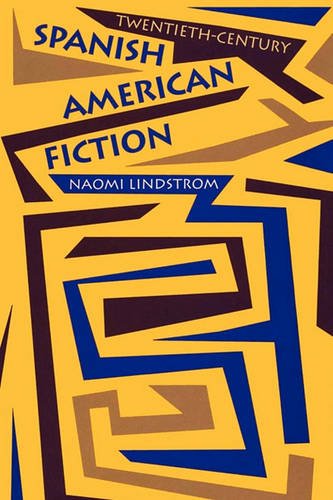 Twentieth–Century Spanish American Fiction Lindstrom Paperback John Wiley & Sons