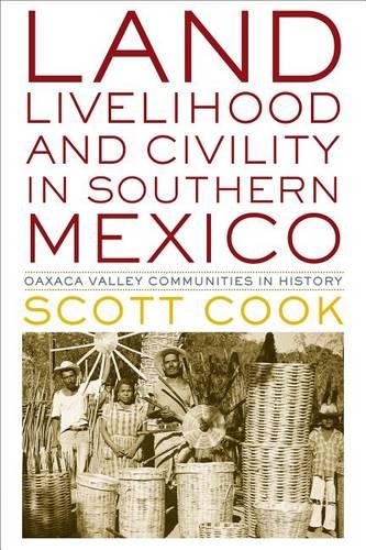 Land, Livelihood, and Civility in Southern Mexic – Oaxaca Valley Communities in…