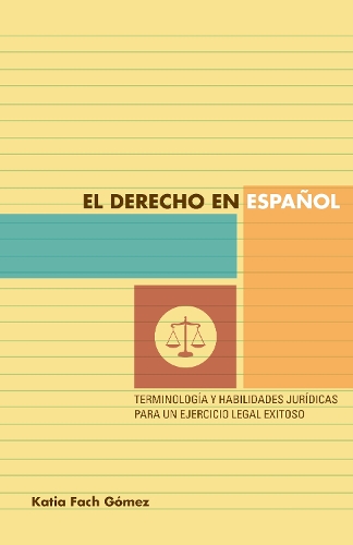 El derecho en español – terminología y habilidades jurídicas para un ejercicio …