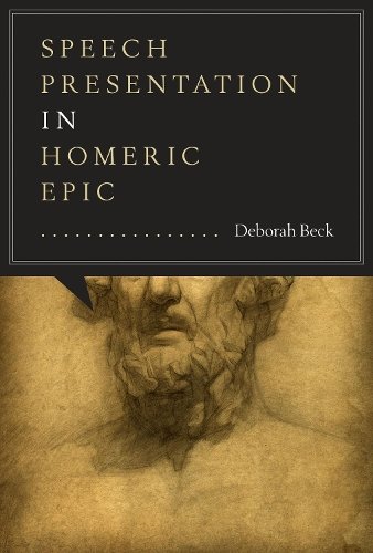 Speech Presentation in Homeric Epic Beck Paperback John Wiley & Sons
