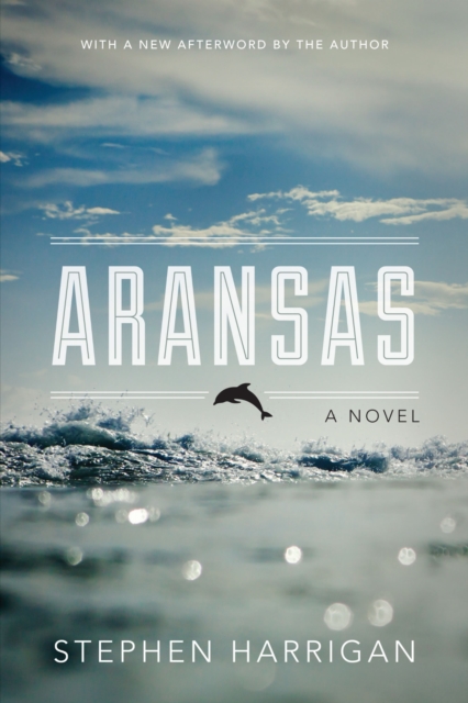 Aransas – A Novel Harrigan Paperback John Wiley & Sons 9780292758148