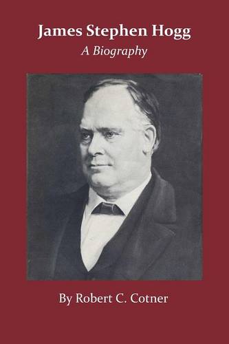 James Stephen Hogg – A Biography Cotner Paperback John Wiley & Sons