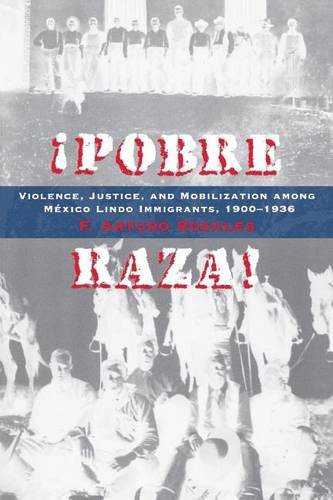 Pobre Raza! – Violence, Justice, and Mobilization among México Lindo Immigrants…