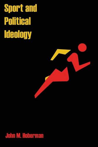 Sport and Political Ideology Hoberman Paperback John Wiley & Sons 9780292775886