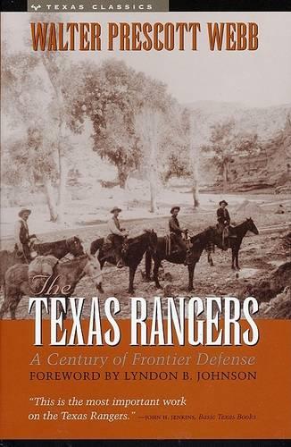 The Texas Rangers – A Century of Frontier Defense Webb Paperback 9780292781108