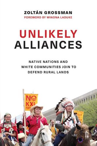 Unlikely Alliances – Native Nations and White Communities Join to Defend Rural …