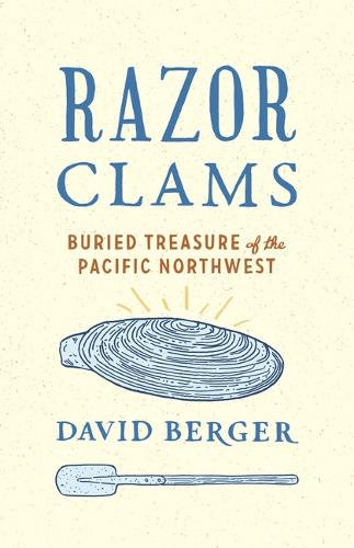 Razor Clams – Buried Treasure of the Pacific Northwest Berger Paperback