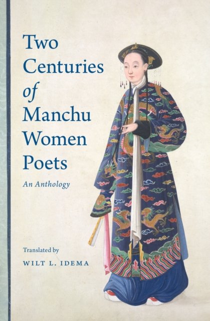 Two Centuries of Manchu Women Poets – An Anthology Idema Paperback 9780295745749
