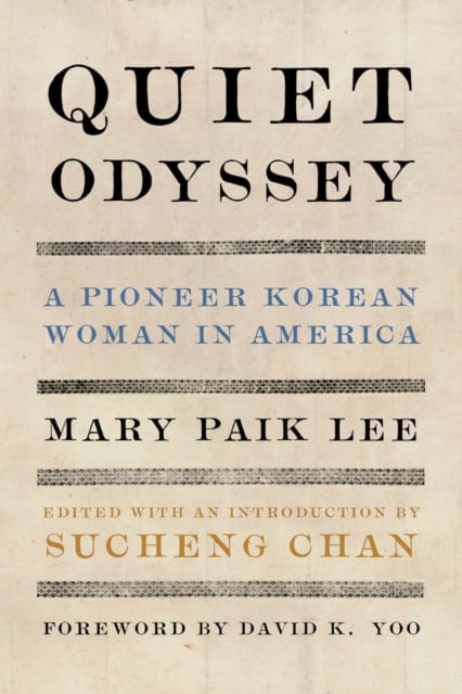 Quiet Odyssey – A Pioneer Korean Woman in America Lee Chan Yoo Paperback