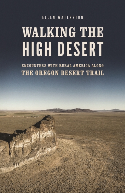 Walking the High Desert – Encounters with Rural America along the Oregon Desert…