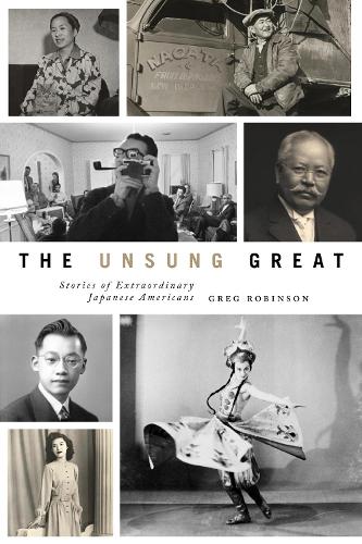 The Unsung Great – Stories of Extraordinary Japanese Americans Robinson