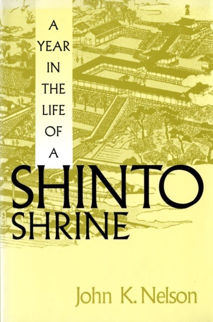 A Year in the Life of a Shinto Shrine Nelson Paperback 9780295975009