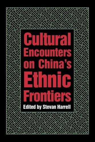 Cultural Encounters on China′s Ethnic Frontiers Harrell Paperback 9780295975283