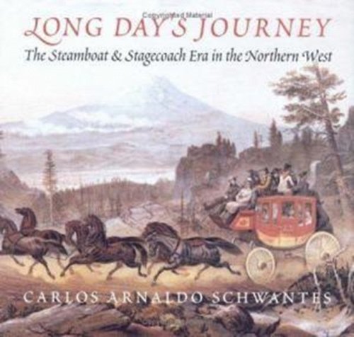 Long Day`s Journey – The Steamboat and Stagecoach Era in the Northern West